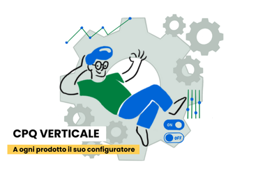 CPQ Verticale: a ogni prodotto il suo configuratore