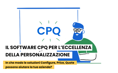 Il software CPQ per l’eccellenza della personalizzazione