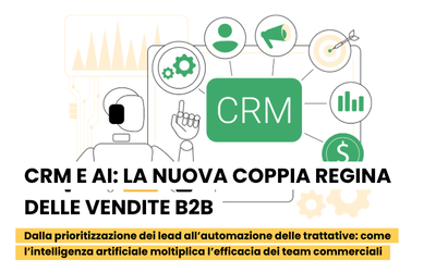 CRM e AI: la nuova coppia regina delle vendite B2B
