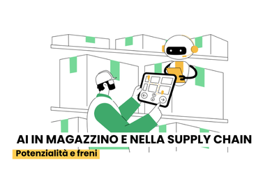 AI in magazzino e nella supply chain: potenzialità e freni